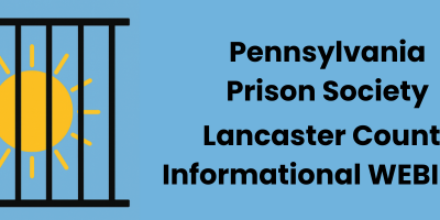 PA Prison Society Lancaster County Informational Webinar